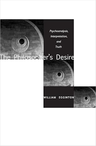 Book cover: "The Philosopher's Desire: Psychoanalysis" by William Egginton.