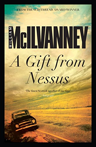 Book cover: "A Gift from Nessus" by William McIlvanney, with a car in a landscape.