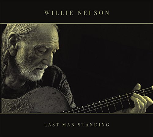 Willie Nelson album cover, sepia-toned portrait with guitar, “Last Man Standing.”