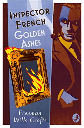 Book cover: “Inspector French: Golden Ashes” featuring a man with a pipe.