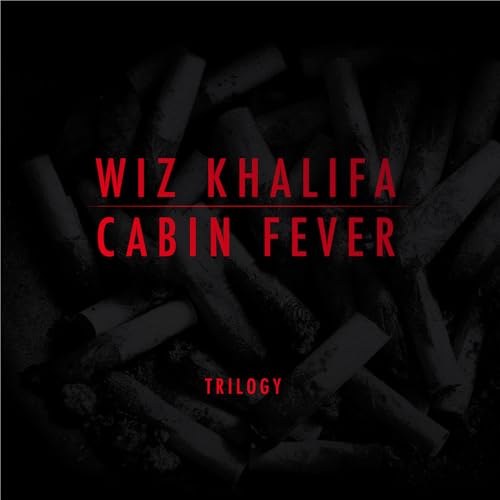 Wiz Khalifa Cabin Fever Trilogy album cover featuring red text over a pile of cigarettes.
