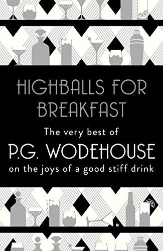 Book cover: "Highballs for Breakfast" by P.G. Wodehouse, with cocktail illustrations.