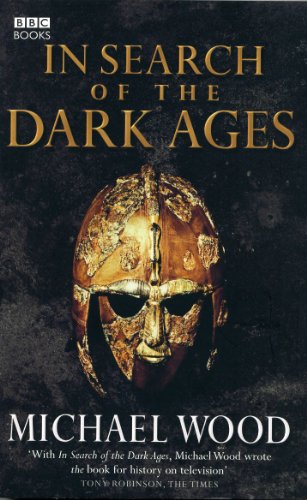 Book cover for In Search of the Dark Ages by Michael Wood featuring a helmet.