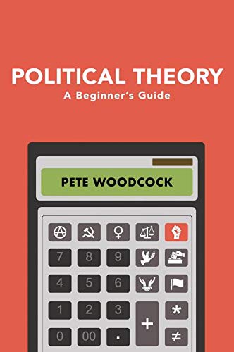 Book cover: “Political Theory: A Beginner’s Guide” with a calculator image.