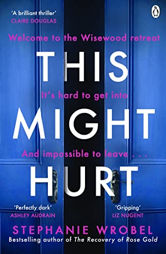 Book cover titled This Might Hurt by Stephanie Wrobel featuring a blue door.