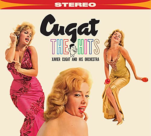 CD cover for Xavier Cugat’s “The Hits” featuring three smiling women.