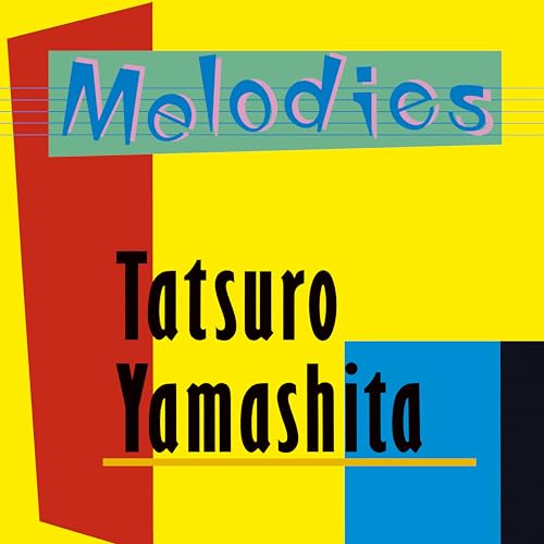 Album cover for Yamashita Tatsuro’s “Melodies” with bold, geometric text.
