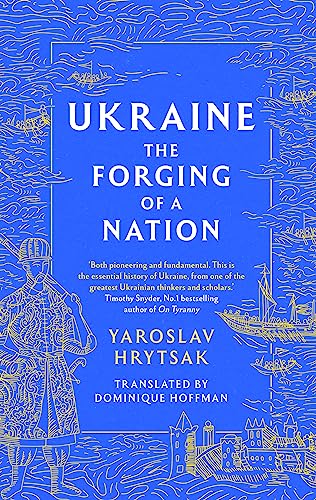 Book cover: “Ukraine: The Forging of a Nation” with gold illustrations.
