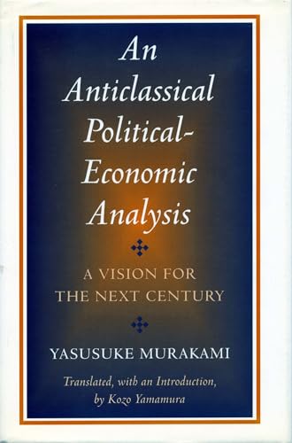 Book cover: "An Anticlassical Political-Economic Analysis" by Yasusuke Murakami.