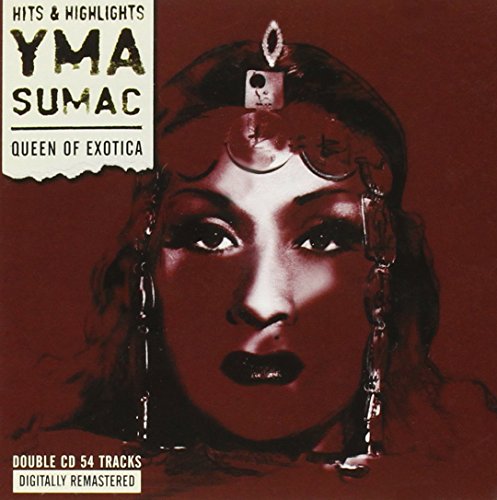 CD cover for Yma Sumac’s “Queen of Exotica” featuring a portrait.