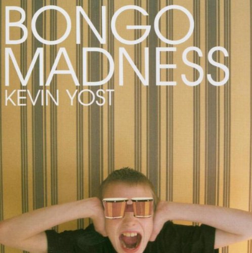 CD cover for "Bongo Madness" by Kevin Yost, featuring a boy with sunglasses.