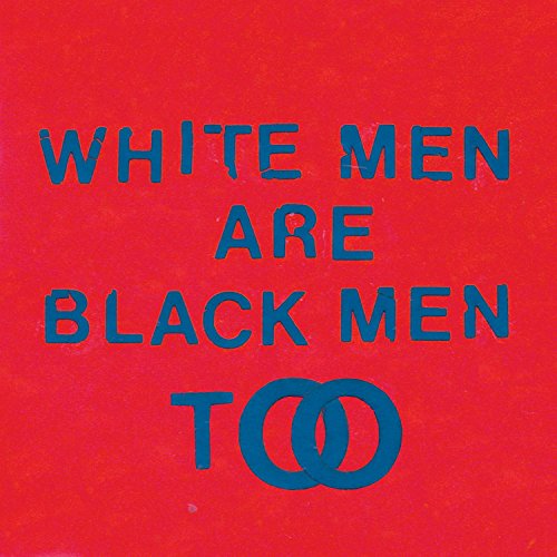 Red background with blue text reading "White Men Are Black Men Too".