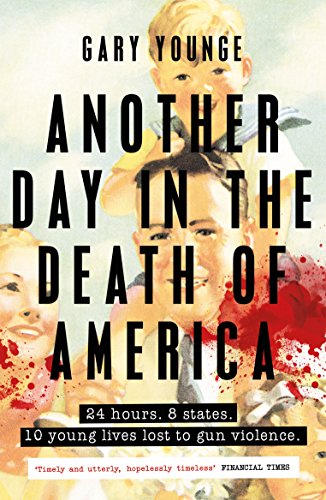 Book cover with distressed imagery and bold red title: "Another Day in the Death of America.