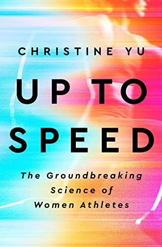 Book cover: "Up to Speed" about the science of women athletes.