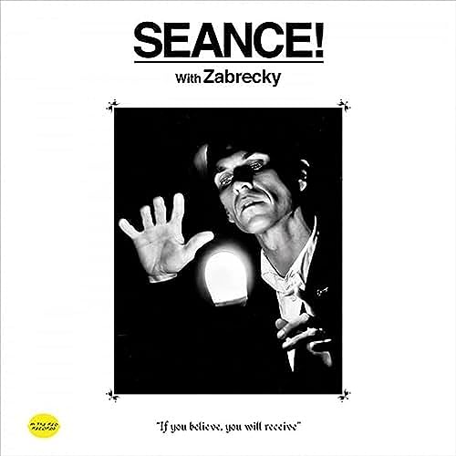 Vinyl album cover for Zabrecky's "Seance!" featuring a man with a glowing orb.