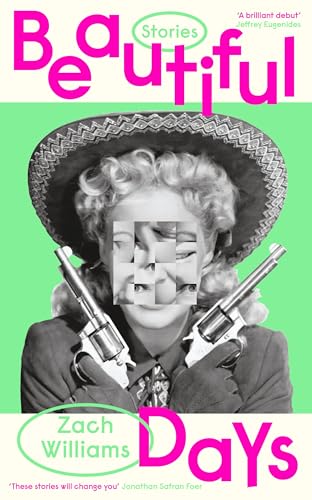 Book cover: “Beautiful Days” by Zach Williams, featuring collage and guns.