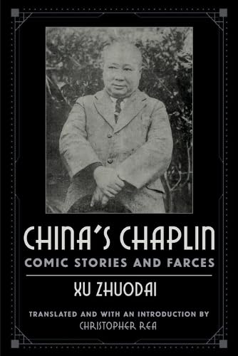 Book cover featuring a portrait of Xu Zhuodai, titled "China's Chaplin.