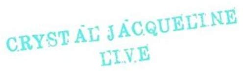 Crystal Jacqueline Live" text in teal, distressed vintage style.