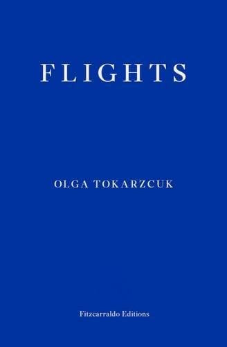 Blue book cover with white text: "Flights" by Olga Tokarczuk, published by Fitzcarraldo Editions.