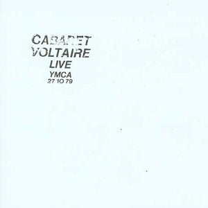 CD cover for Cabaret Voltaire’s “Live at the YMCA 27.10.79.”