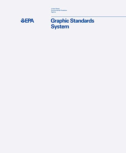 EPA Graphic Standards System: (Standards Manual)