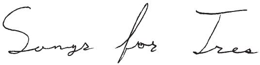 Black cursive text reads "Songs for Tres" on a white background.