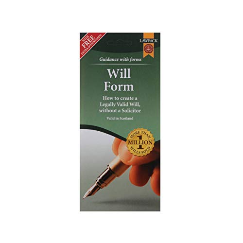 Last Will & Testament Form Pack: How to Create a Legally Valid Will, without a Solicitor in Scotland