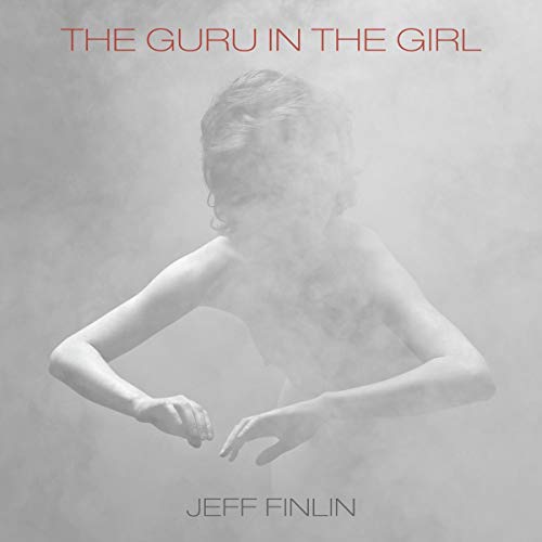 CD cover for "The Guru in the Girl" by Jeff Finlin, ghostly figure.