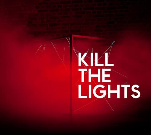 Red abstract image with white text reading "KILL THE LIGHTS".