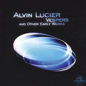 "CD cover with 'Alvin Lucier Vespers' text and blue, glowing oval on black background."