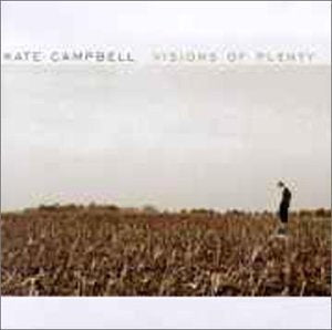 "Album cover with a man standing in a field, Kate Campbell Visions of Plenty."