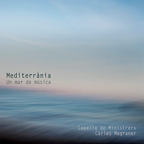 CD cover with blurred seascape and text: “Mediterrània, Capella de Ministrers”.