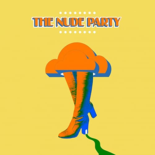 Album cover for The Nude Party featuring legs in boots and orange cloud.