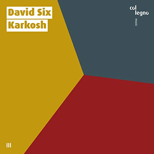 CD cover for David Six’s “Karkosh” with geometric yellow, red, and blue design.