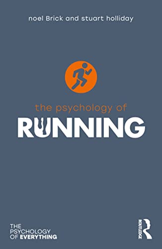 The Psychology of Running (The Psychology of Everything)
