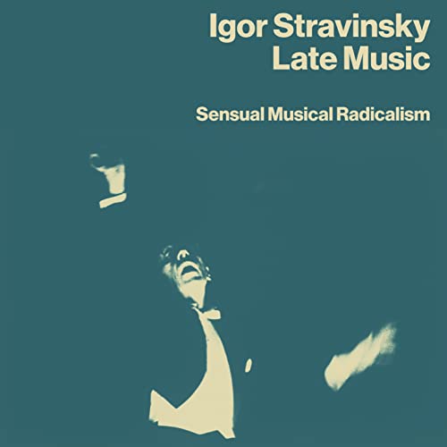 CD cover for Igor Stravinsky’s “Late Music” with a stylized portrait.