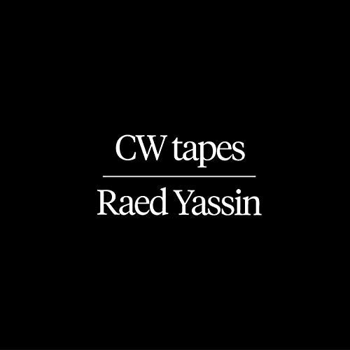 Black background with white text: "CW tapes" and "Raed Yassin".