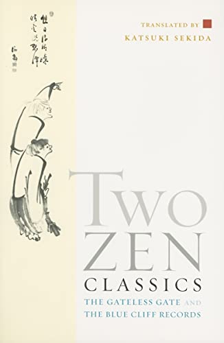 Two Zen Classics: The Gateless Gate and the Blue Cliff Records