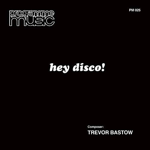 "Black album cover with 'hey disco!' text and 'Trevor Bastow' composer name."