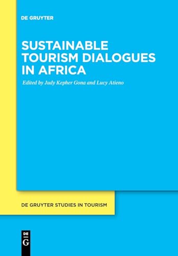 Sustainable Tourism Dialogues in Africa: 7 (De Gruyter Studies in Tourism, 7)