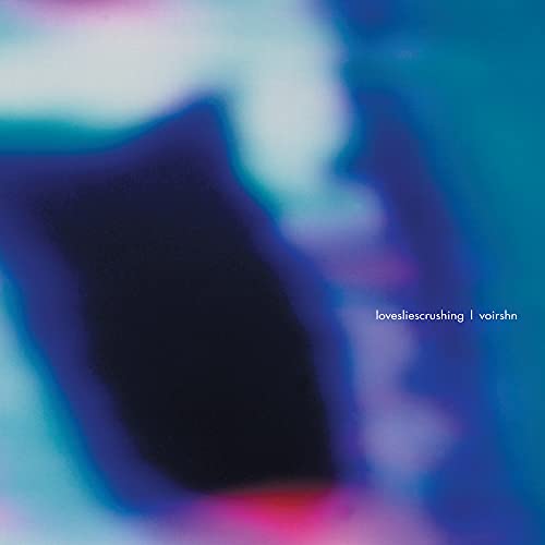 CD cover for Lovesliescrushing’s “Voirshn” with blurred blue and pink abstract art.