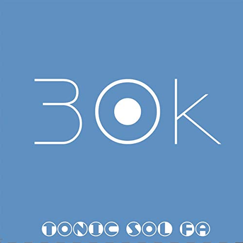 Blue CD cover with white text reading "30k" and "Tonic Sol-fa".