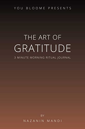 The Art of Gratitude: 3 Minute Morning Ritual Journal