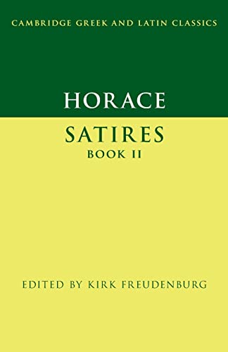 Horace: Satires Book II (Cambridge Greek and Latin Classics)