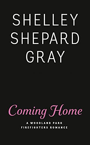 Coming Home: 1 (A Woodland Park Firefighters Romance)