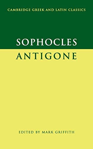 Sophocles: Antigone (Cambridge Greek and Latin Classics)