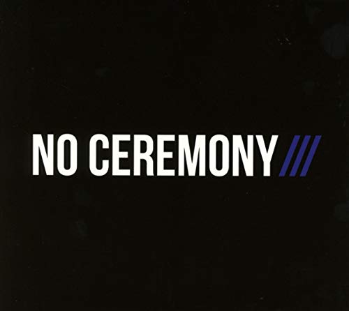 Black CD cover with white text "NO CEREMONY" and blue slashes.