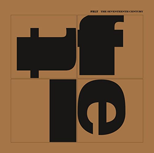 Felt's "The Seventeenth Century" CD cover: abstract black shapes on brown.