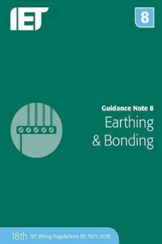 Guidance Note 8: Earthing & Bonding (Electrical Regulations)