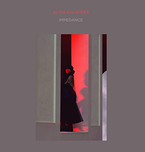 Album cover for Alina Kalancea’s “Impedance,” featuring a silhouetted figure.